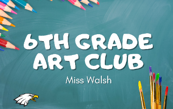 6th Grade Art Club - colored pencils and paint brushes